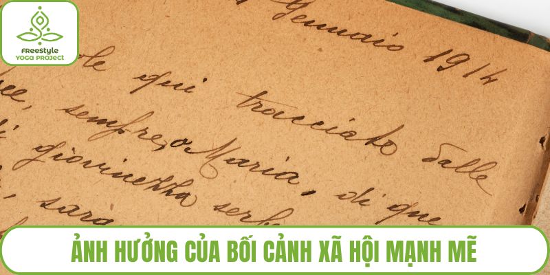 Ảnh hưởng của bối cảnh xã hội mạnh mẽ