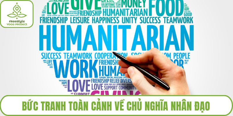 Bức tranh toàn cảnh về chủ nghĩa nhân đạo