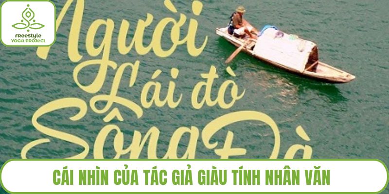 Cái nhìn của tác giả giàu tính nhân văn
