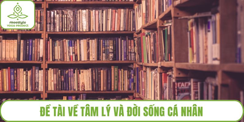 Đề tài về tâm lý và đời sống cá nhân