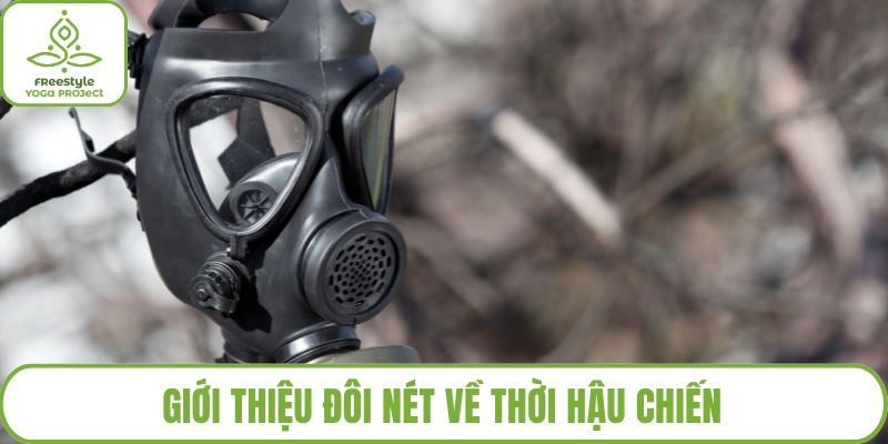 Giới thiệu đôi nét về thời hậu chiến