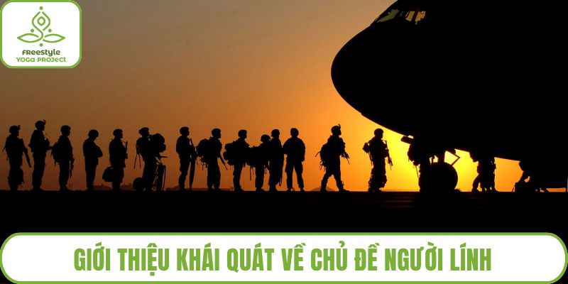 Giới thiệu khái quát về chủ đề người lính