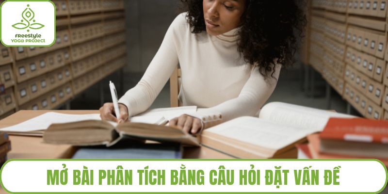 Mở bài phân tích bằng câu hỏi đặt vấn đề