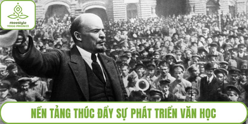 Nền tảng thúc đẩy sự phát triển văn học