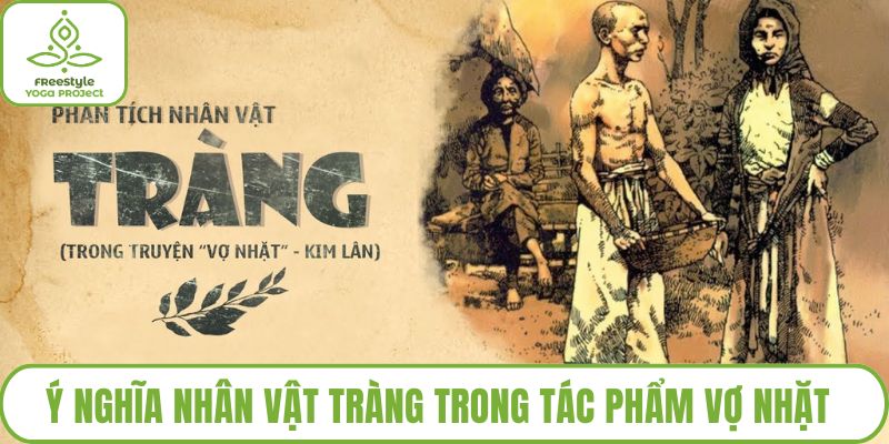 Ý Nghĩa Nhân Vật Tràng Trong Tác Phẩm Vợ Nhặt – Kim Lân