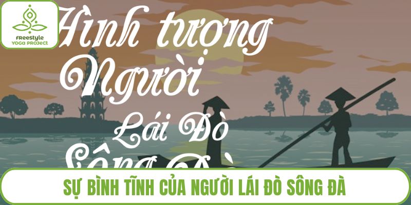 Sự bình tĩnh của người lái đò sông đà