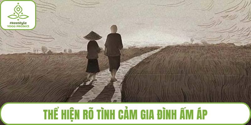 Thể hiện rõ tình cảm gia đình ấm áp
