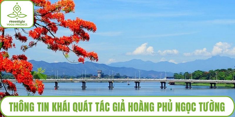Thông tin khái quát tác giả Hoàng Phủ Ngọc Tường