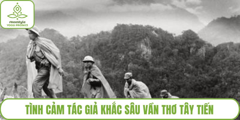 Tình cảm tác giả khắc sâu vần thơ tây tiến