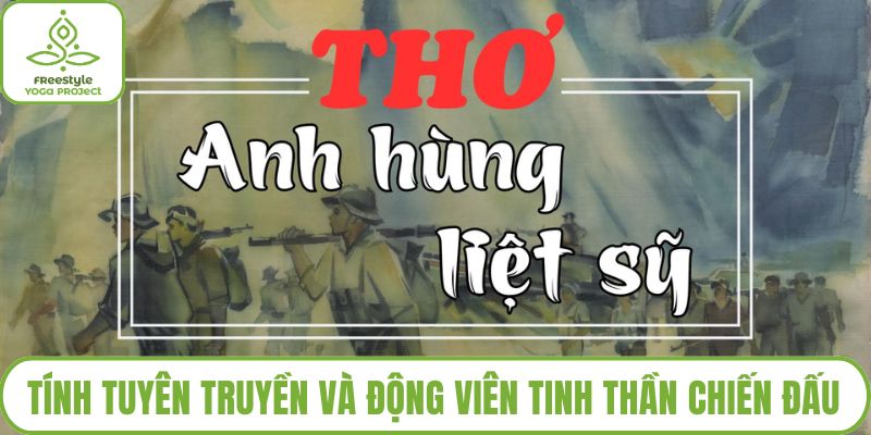 Tính tuyên truyền và động viên tinh thần chiến đấu