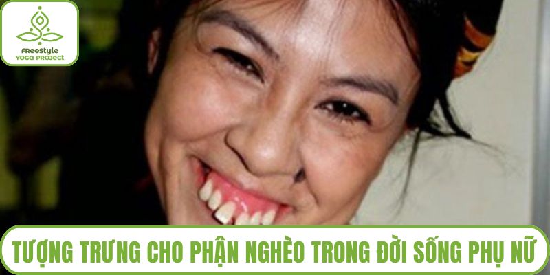 Tượng trưng cho phận nghèo trong đời sống phụ nữ