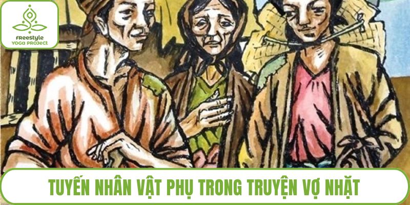 Tuyến nhân vật phụ trong truyện Vợ Nhặt