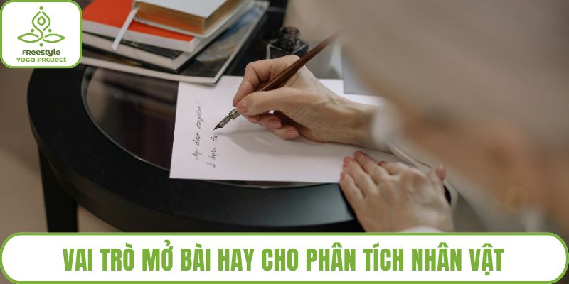 Vai trò mở bài hay cho phân tích nhân vật